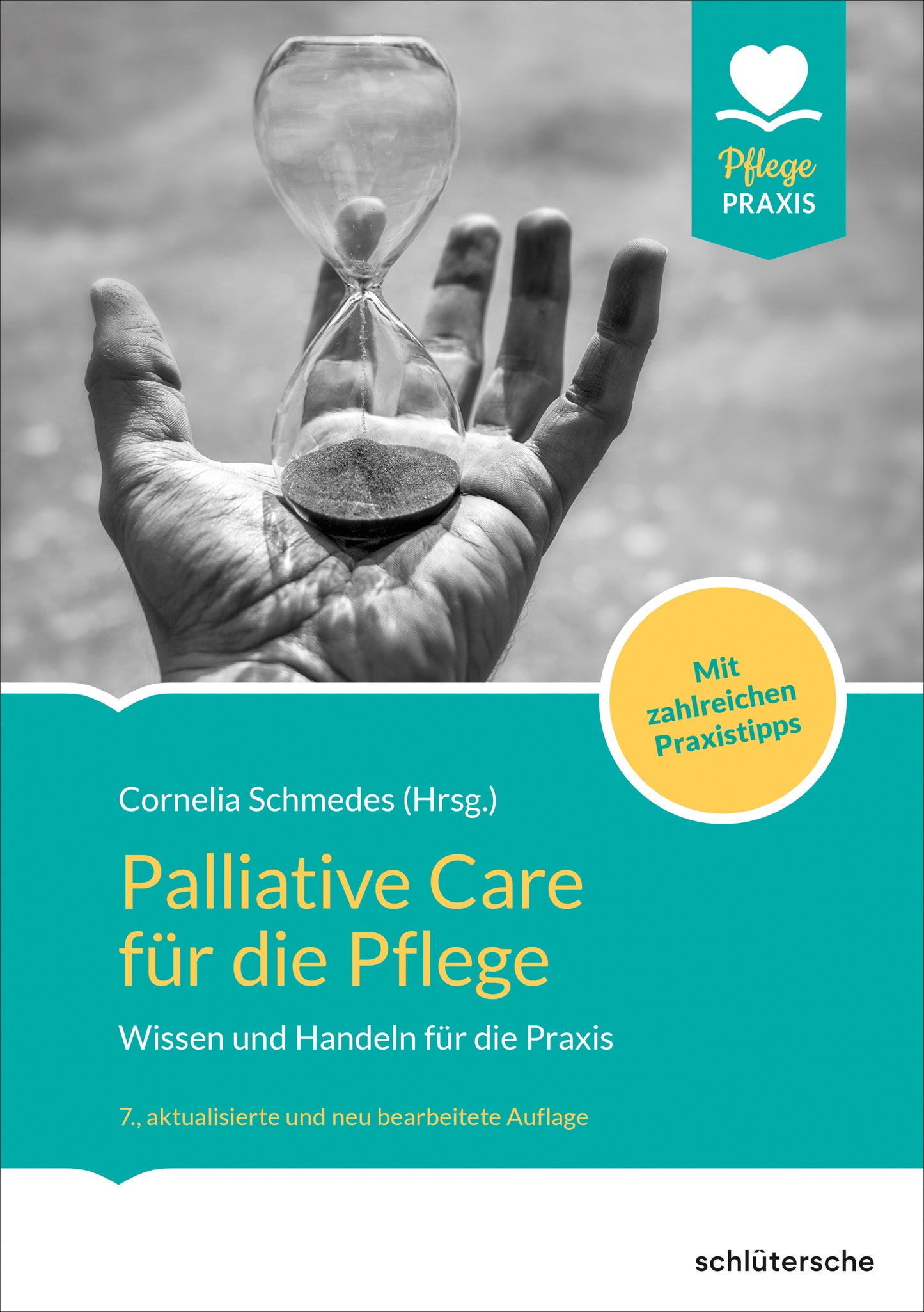 Palliative Care für die Pflege: Wissen und Handeln für die Praxis. Mit zahlreichen Praxistipps